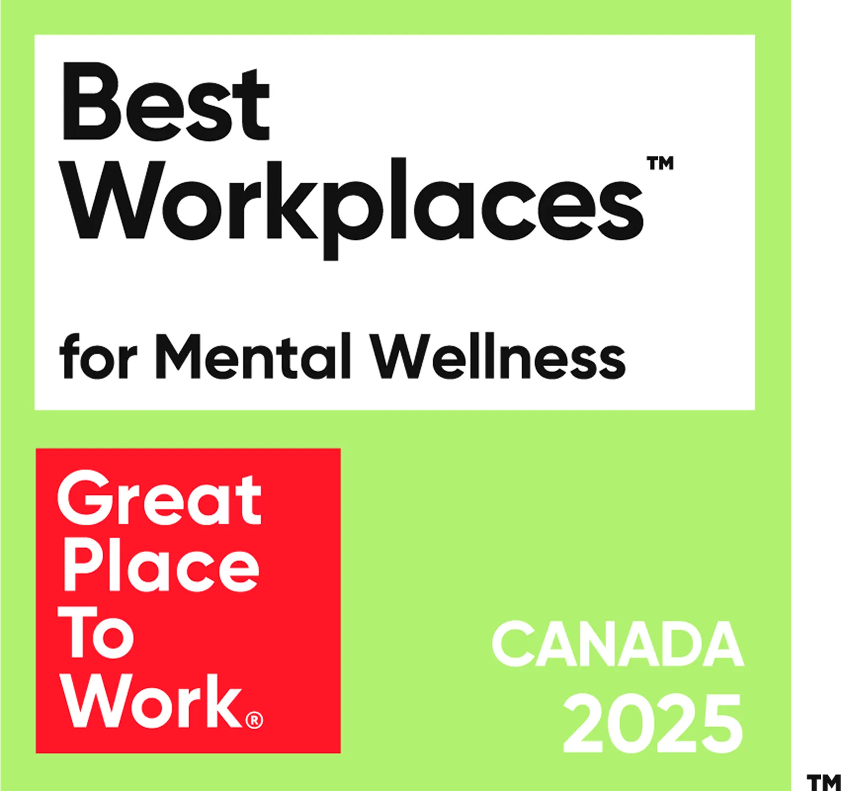 Badge reading "Best Workplaces for Mental Wellness – Canada 2025" with the "Great Place to Work" logo in red and white. The background is bright green.